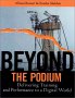 Beyond the Podium